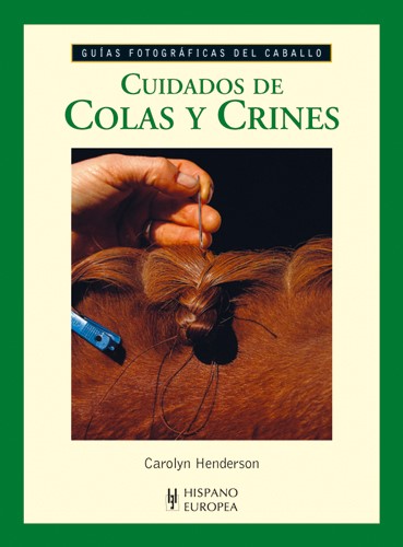 Cuidados de colas y crines - Henderson, Carolyn